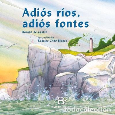 Libros: Adi&oacute;s r&iacute;os, adi&oacute;s fontes- 9788496526211