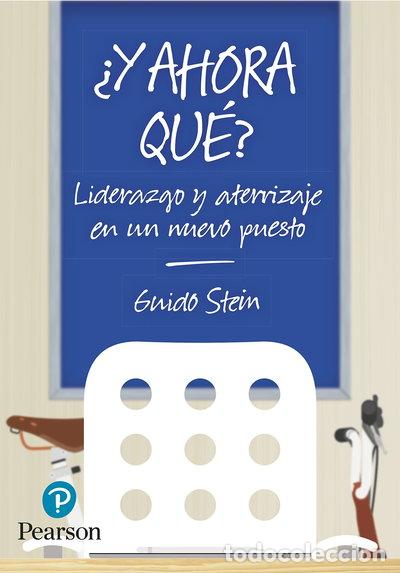 Libros: &iquest;Y ahora qu&eacute;?: Liderazgo y aterrizaje en un nuevo puesto- 9788490355145