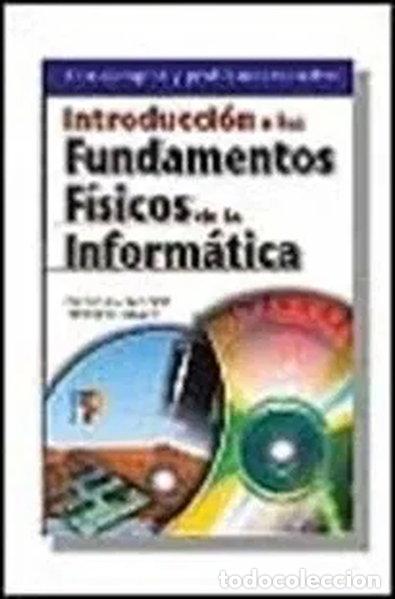 books: Introducci&oacute;n a los fundamentos f&iacute;sicos de la inform&aacute;tica- 9788428326063