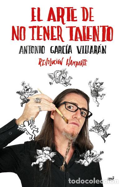 Libros: El arte de no tener talento. Revoluci&oacute;n Hamparte- 9788427045606
