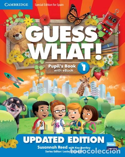 Libros: Guess What! Level 1 Pupil's Book with Enhanced eBook Special Edition for Spai...- 9788413220062