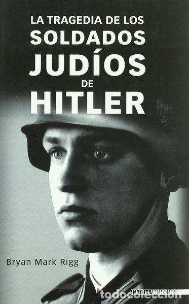 Livros em segunda m&atilde;o: La tragedia de los soldados jud&iacute;os de Hitler- 9788496364684