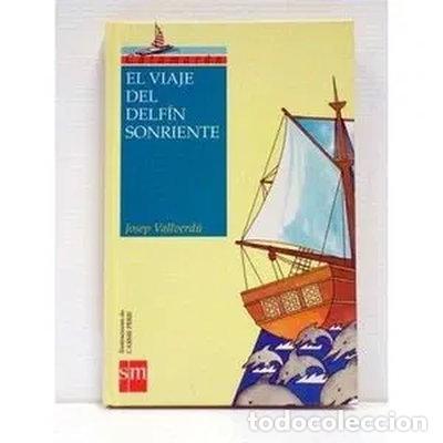 Libros: El viaje del delf&iacute;n sonriente- 9788434847262 - Foto 1