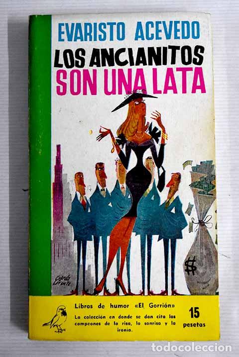 Libri di seconda mano: Los ancianitos son una lata.- Acevedo, Evaristo