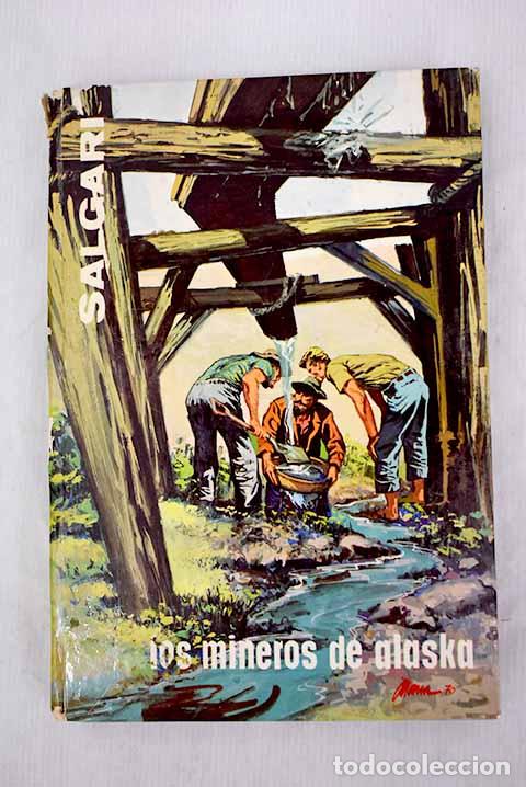 Libros: Los mineros de Alaska.- Salgari, Emilio