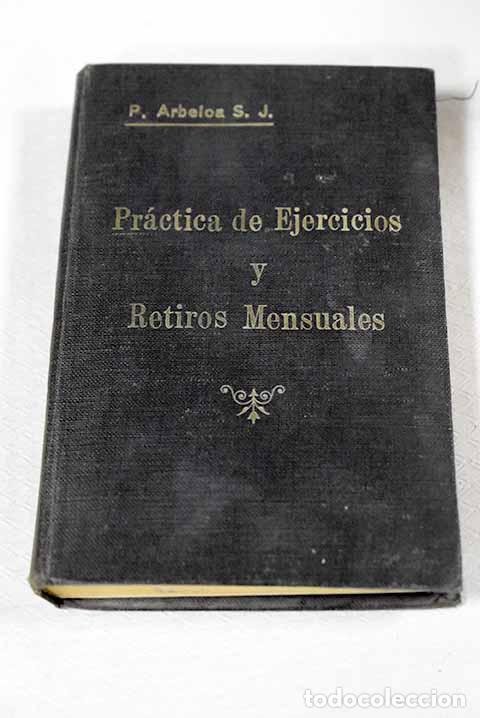Libros: Practica de ejercicios y retiros mensuales.- Arbeloa, P.