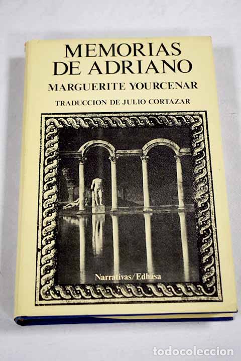 Libros: Memorias de Adriano: Yourcenar, Marguerite.- Yourcenar, Marguerite