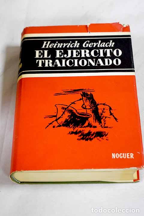 Libros: El ejercito traicionado: Stalingrado 1942-1943.- Gerlach, Heinrich