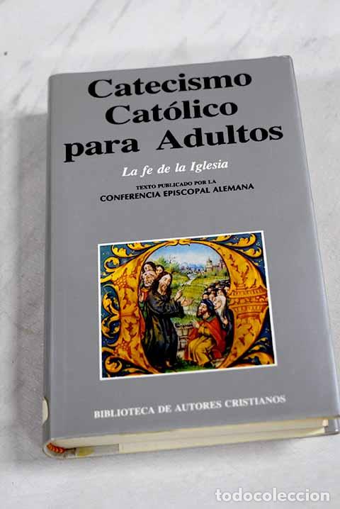 Libros: Catecismo cat&oacute;lico para adultos, tomo I