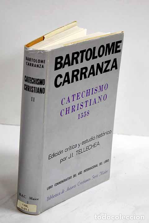 Libros: Comentarios sobre el Catechismo Christiano, tomo II.- Carranza, Bartolom&eacute;