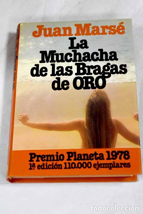 Libros: La muchacha de las bragas de oro.- Mars&eacute;, Juan