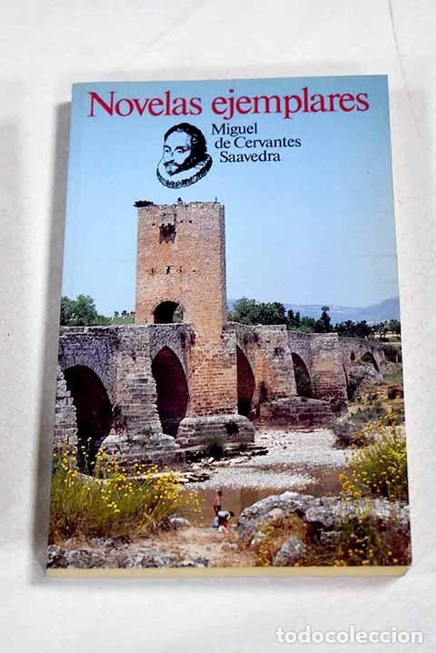 Libros: Novelas ejemplares: Cervantes Saavedra, Miguel de.- Cervantes Saavedra, Miguel de