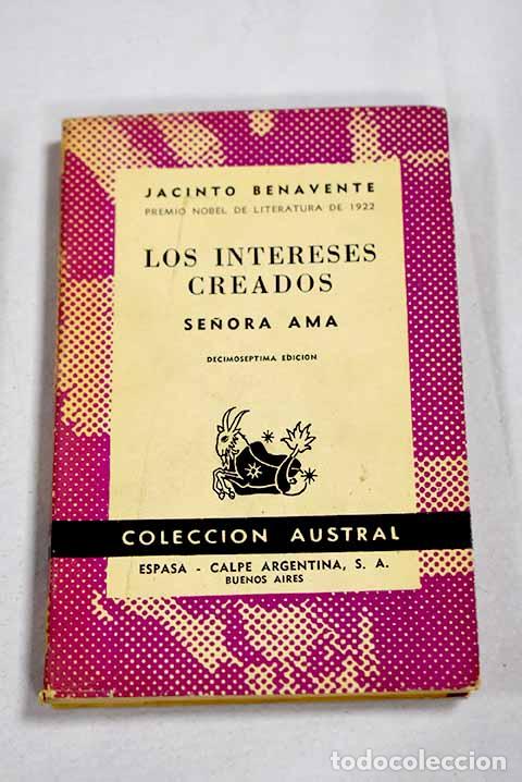Libros: Los intereses creados ; Se&ntilde;ora ama.- Benavente, Jacinto