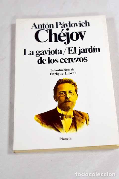 Libros: La gaviota ; El jard&iacute;n de los cerezos.- Chejov, Anton