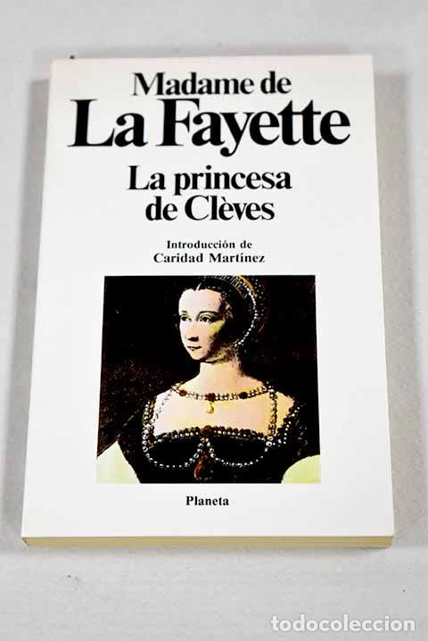 Libros: La princesa de Cl&eacute;ves.- La Fayette, Marie-Madeleine Pioche de La Vergne