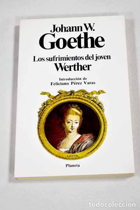 Libros: Los sufrimientos del joven Werther.- Goethe, Johann Wolfgang von