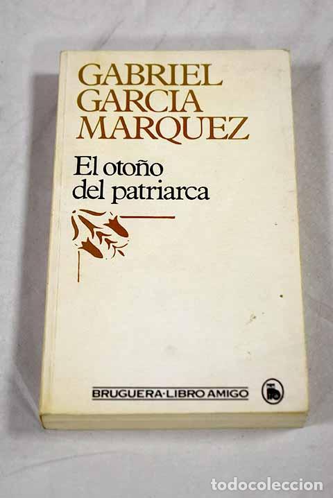 Libros: El oto&ntilde;o del patriarca.- Garc&iacute;a M&aacute;rquez, Gabriel - Foto 1