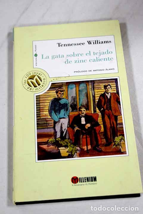 Libros: La gata sobre el tejado de zinc caliente.- Williams, Tennessee