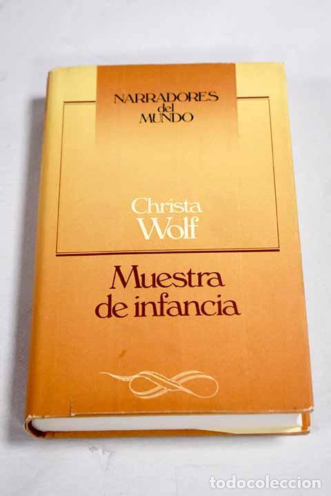 Libros: Muestra de infancia: Wolf, Christa.- Wolf, Christa