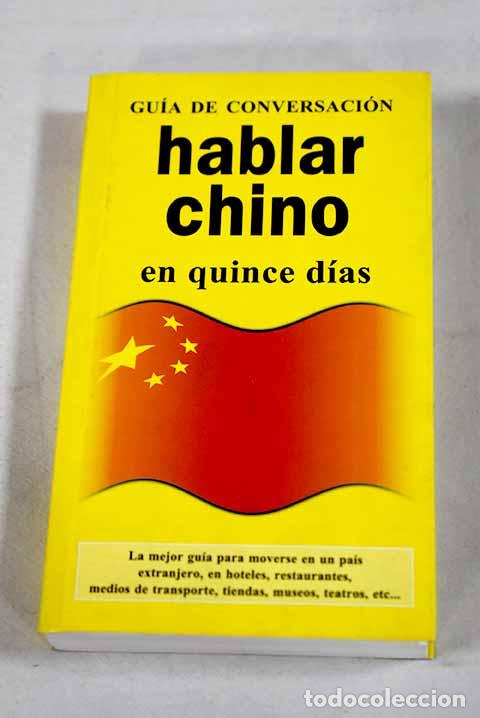 Libros: Hablar chino en quince d&iacute;as: gu&iacute;a de conversaci&oacute;n