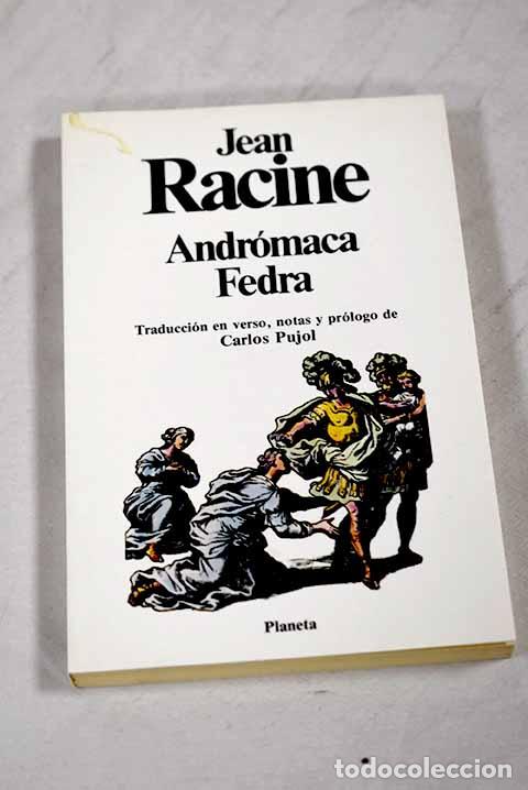 Libros: Andr&oacute;maca ; Fedra: Racine, Jean.- Racine, Jean