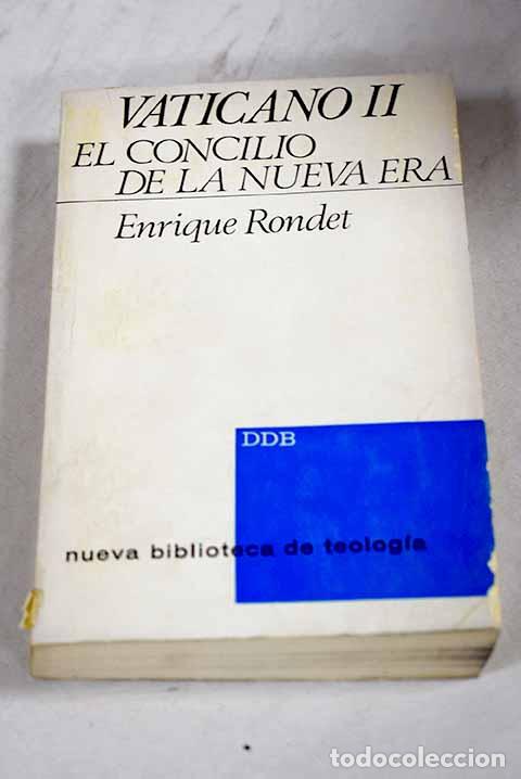 Libros: Vaticano II, el concilio de la nueva era.- Rondet, Enrique