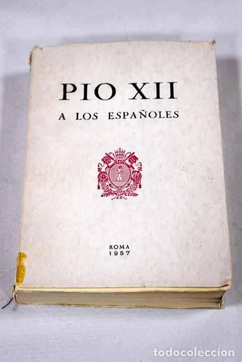 Libros: Pio XII a los espa&ntilde;oles.- P&iacute;o XII - Foto 1