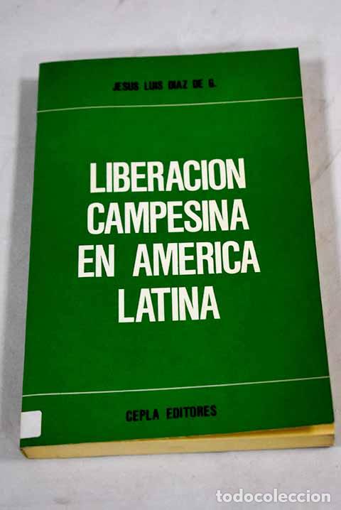Libros: Liberaci&oacute;n campesina en Am&eacute;rica Latina: una opci&oacute;n para el pueblo campesino