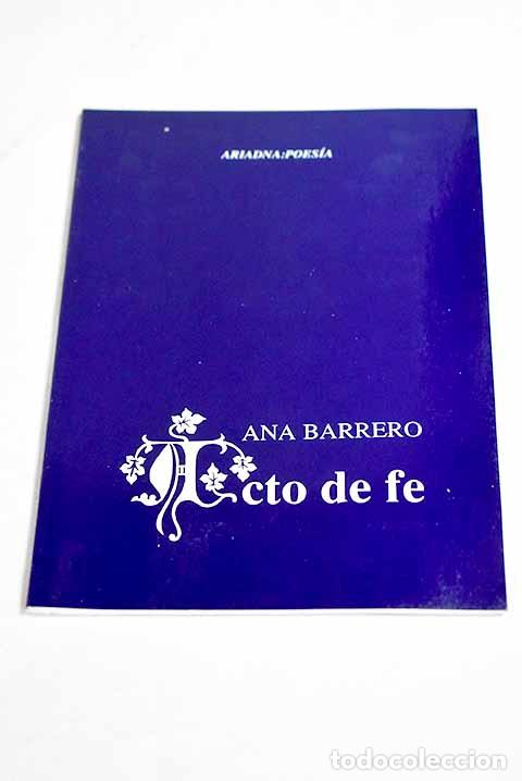 Libros: Acto de fe: Barrero, Ana.- Barrero, Ana