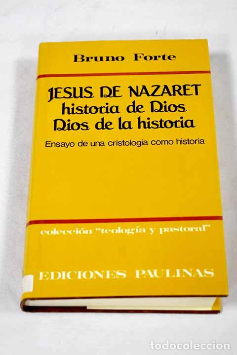Libros: Jes&uacute;s de Nazaret: historia de Dios, Dios de la historia : ensayo de una cristolog&iacute;a como historia