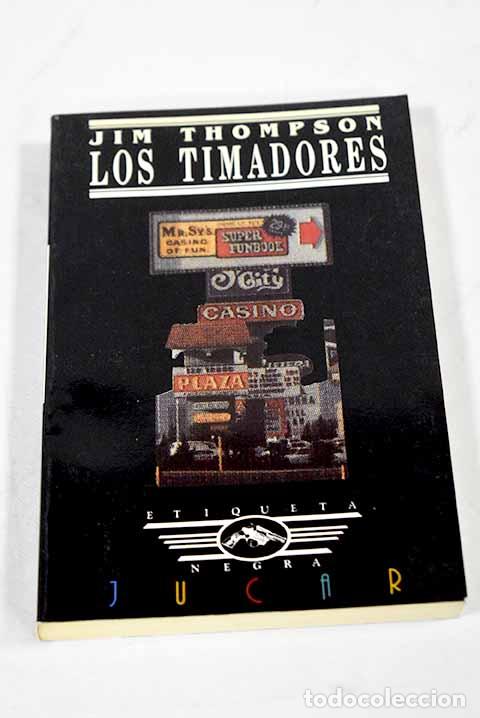 Libros: Los timadores: Thompson, Jim.- Thompson, Jim - Foto 1