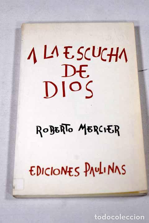 Libros: A la escucha de Dios.- Mercier, Roberto
