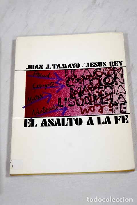 Libros: El asalto a la f&eacute;: Rey, Jes&uacute;s.- Rey, Jes&uacute;s