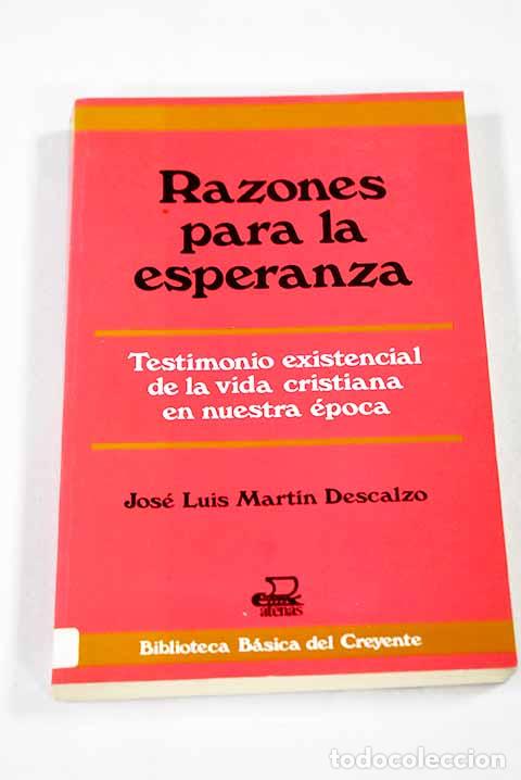 Libros: Razones para la esperanza.- Mart&iacute;n Descalzo, Jos&eacute; Luis - Foto 1
