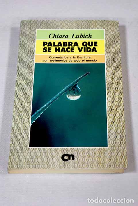 B&uuml;cher: Palabra que se hace vida: comentarios a la escritura con testimonios de todo el mundo