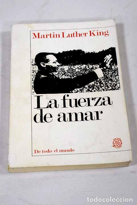 B&uuml;cher: La fuerza de amar: King, Martin Luther.- King, Martin Luther