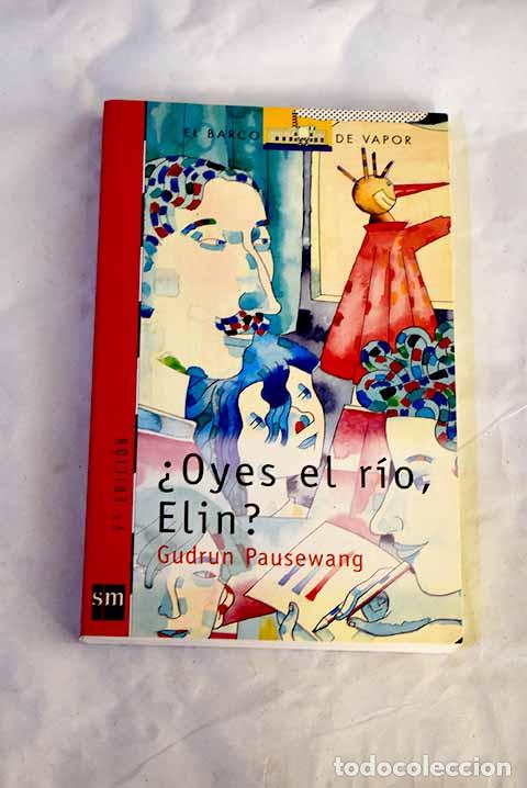 Livres: &iquest;Oyes el r&iacute;o, Elin?: Pausewang, Gudrun.- Pausewang, Gudrun