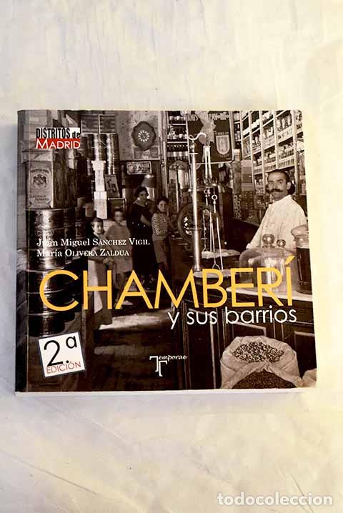 Livres: Chamber&iacute; y sus barrios.- S&aacute;nchez Vigil, Juan Miguel