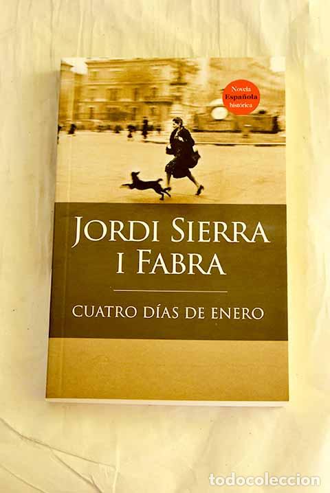 B&uuml;cher: Cuatro d&iacute;as de enero.- Sierra i Fabra, Jordi
