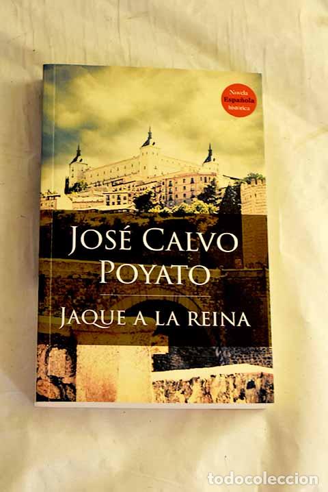 books: Jaque a la reina: Calvo Poyato, Jos&eacute;.- Calvo Poyato, Jos&eacute;