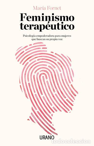 Libros: Feminismo terap&eacute;utico- 9788416720415