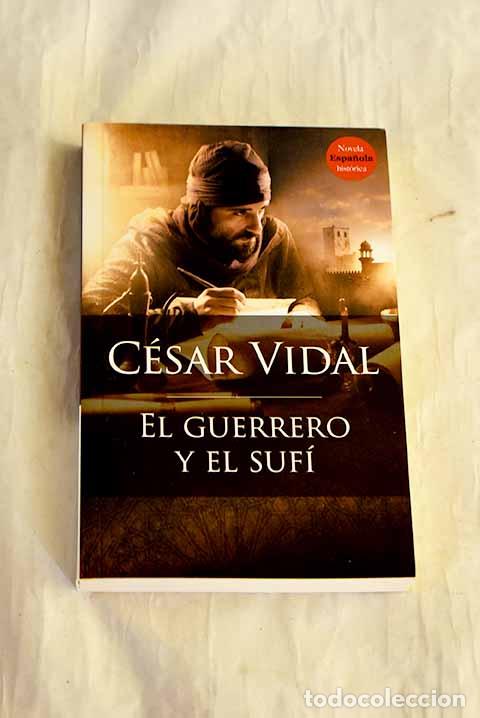 Libros: El guerrero y el suf&iacute;.- Vidal, C&eacute;sar