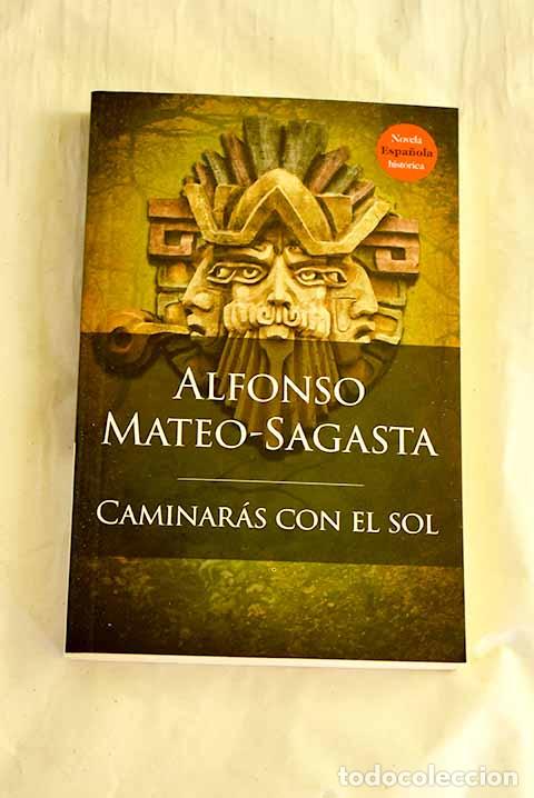 Libri di seconda mano: Caminar&aacute;s con el sol.- Mateo-Sagasta, Alfonso