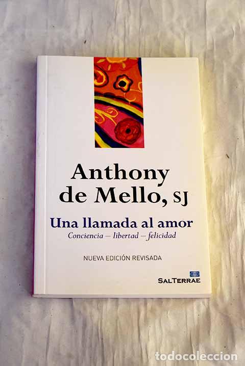 books: Una llamada al amor: consciencia, libertad, felicidad.- De Mello, Anthony