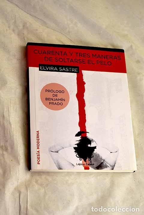 Libros: Cuarenta y tres maneras de soltarse el pelo.- Sastre, Elvira - Foto 1