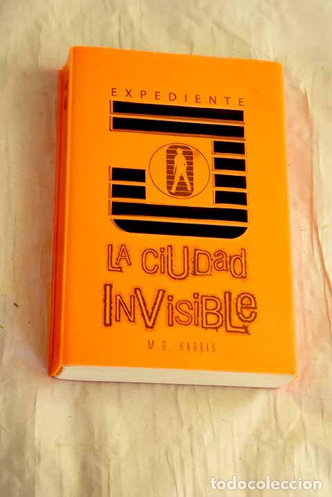 Libros: La ciudad invisible: Harris, M. G..- Harris, M. G. - Foto 1