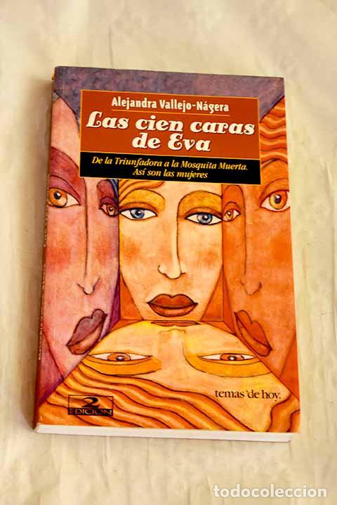 B&uuml;cher: Las cien caras de Eva: de la triunfadora a la mosquita muerta : as&iacute; son las mujeres