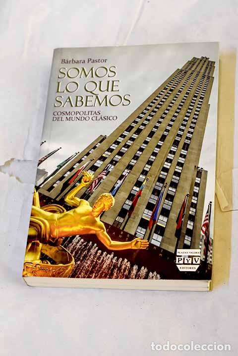 B&uuml;cher: Somos lo que sabemos: cosmopolitas del mundo cl&aacute;sico.- Pastor de Arozena, B&aacute;rbara