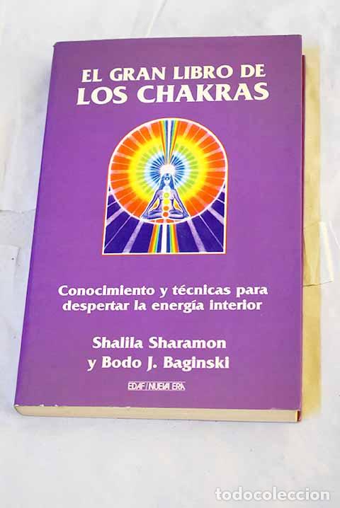 Libri di seconda mano: El gran libro de los chakras: conocimiento y t&eacute;cnicas para despertar la energ&iacute;a interior