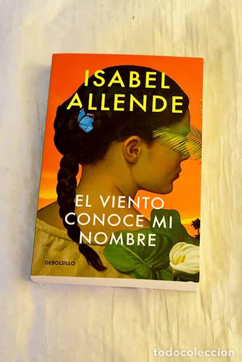 Libros: El viento conoce mi nombre.- Allende, Isabel - Foto 1